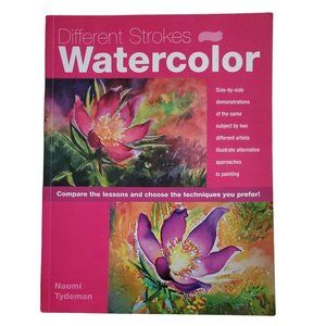 Different Strokes : Watercolor by Naomi Tydeman (2012)